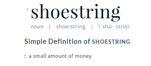 Shoestring Definition